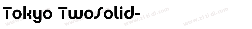 Tokyo TwoSolid字体转换